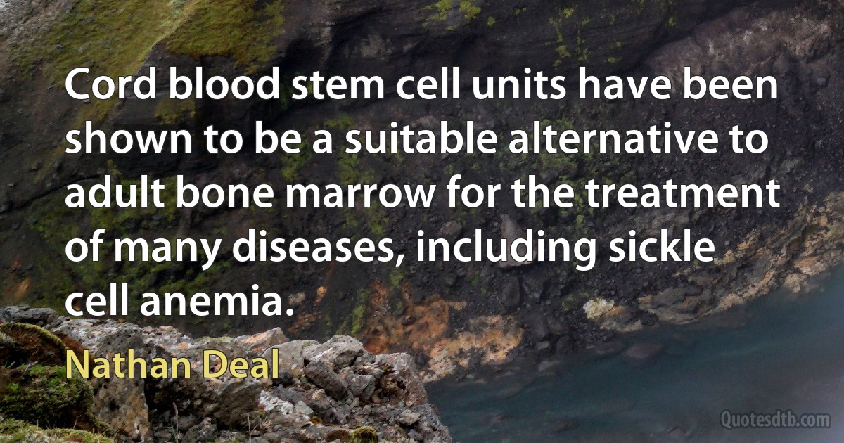 Cord blood stem cell units have been shown to be a suitable alternative to adult bone marrow for the treatment of many diseases, including sickle cell anemia. (Nathan Deal)