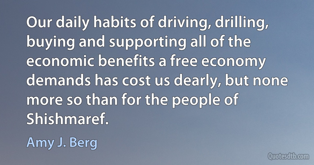 Our daily habits of driving, drilling, buying and supporting all of the economic benefits a free economy demands has cost us dearly, but none more so than for the people of Shishmaref. (Amy J. Berg)