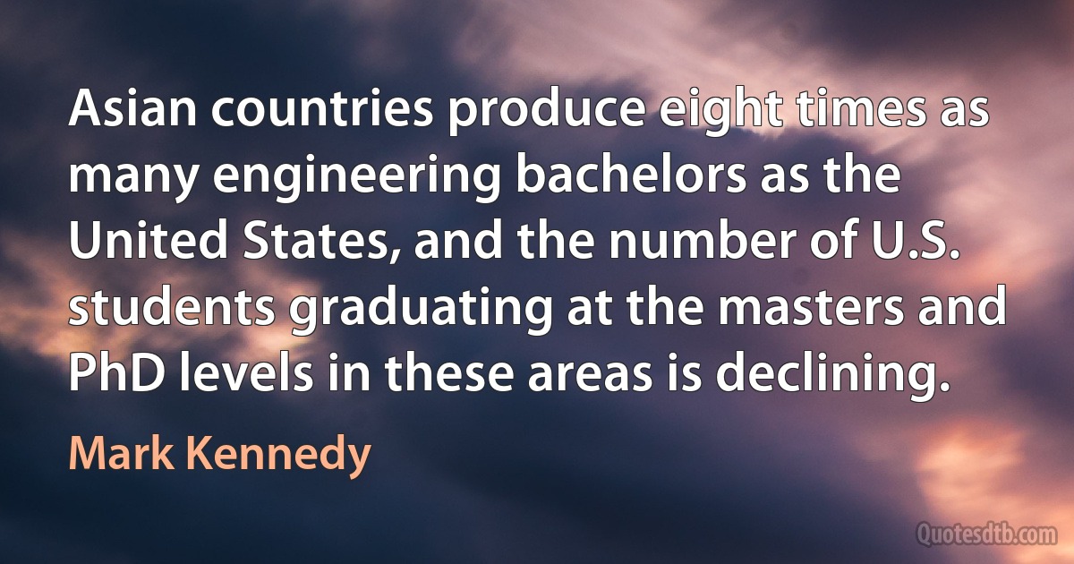 Asian countries produce eight times as many engineering bachelors as the United States, and the number of U.S. students graduating at the masters and PhD levels in these areas is declining. (Mark Kennedy)