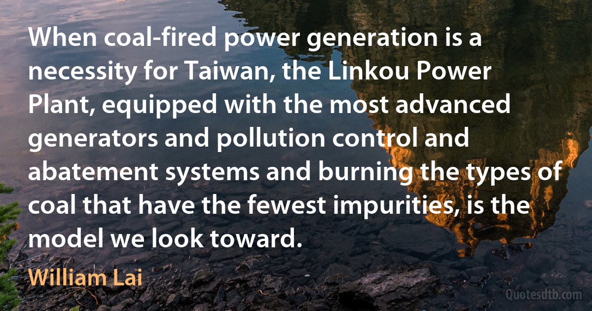 When coal-fired power generation is a necessity for Taiwan, the Linkou Power Plant, equipped with the most advanced generators and pollution control and abatement systems and burning the types of coal that have the fewest impurities, is the model we look toward. (William Lai)