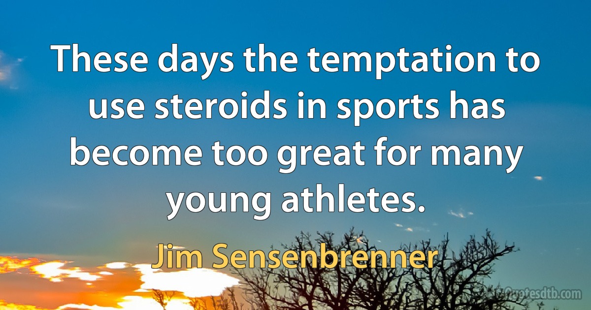 These days the temptation to use steroids in sports has become too great for many young athletes. (Jim Sensenbrenner)