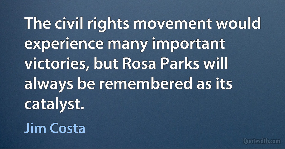 The civil rights movement would experience many important victories, but Rosa Parks will always be remembered as its catalyst. (Jim Costa)