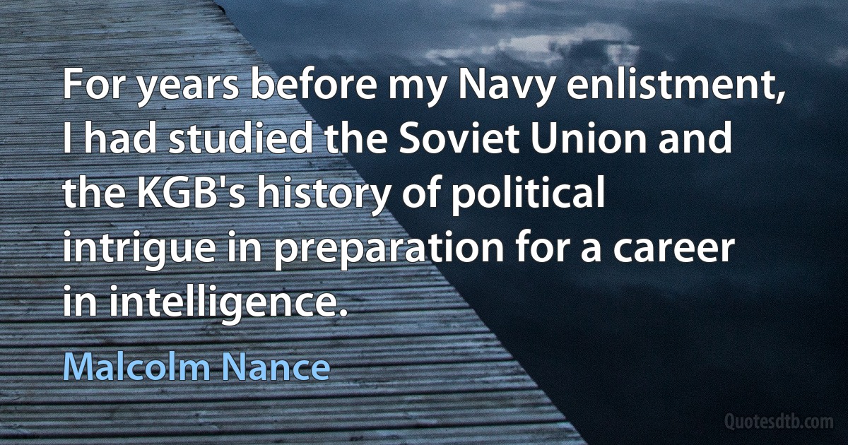 For years before my Navy enlistment, I had studied the Soviet Union and the KGB's history of political intrigue in preparation for a career in intelligence. (Malcolm Nance)