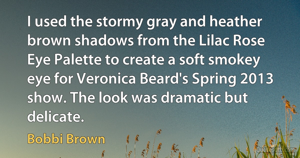 I used the stormy gray and heather brown shadows from the Lilac Rose Eye Palette to create a soft smokey eye for Veronica Beard's Spring 2013 show. The look was dramatic but delicate. (Bobbi Brown)