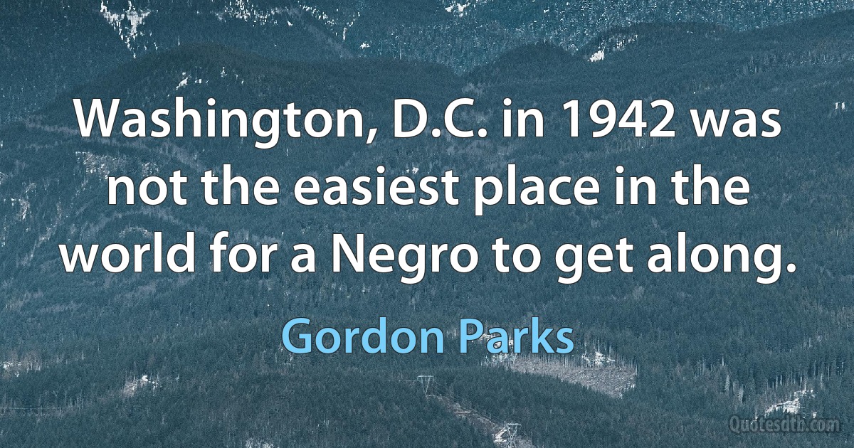 Washington, D.C. in 1942 was not the easiest place in the world for a Negro to get along. (Gordon Parks)