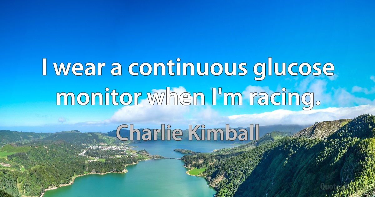 I wear a continuous glucose monitor when I'm racing. (Charlie Kimball)