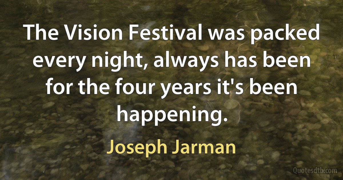 The Vision Festival was packed every night, always has been for the four years it's been happening. (Joseph Jarman)