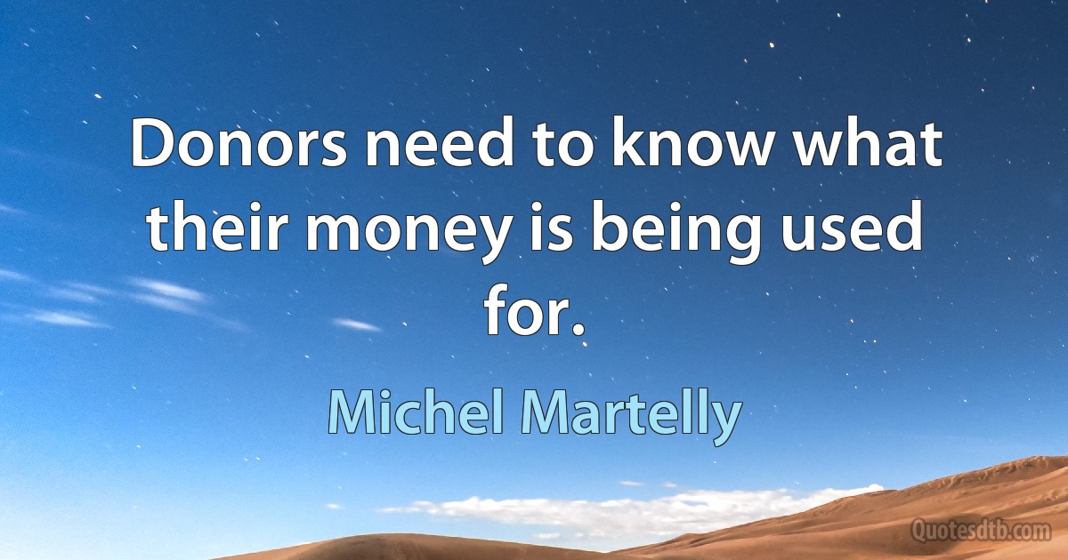 Donors need to know what their money is being used for. (Michel Martelly)