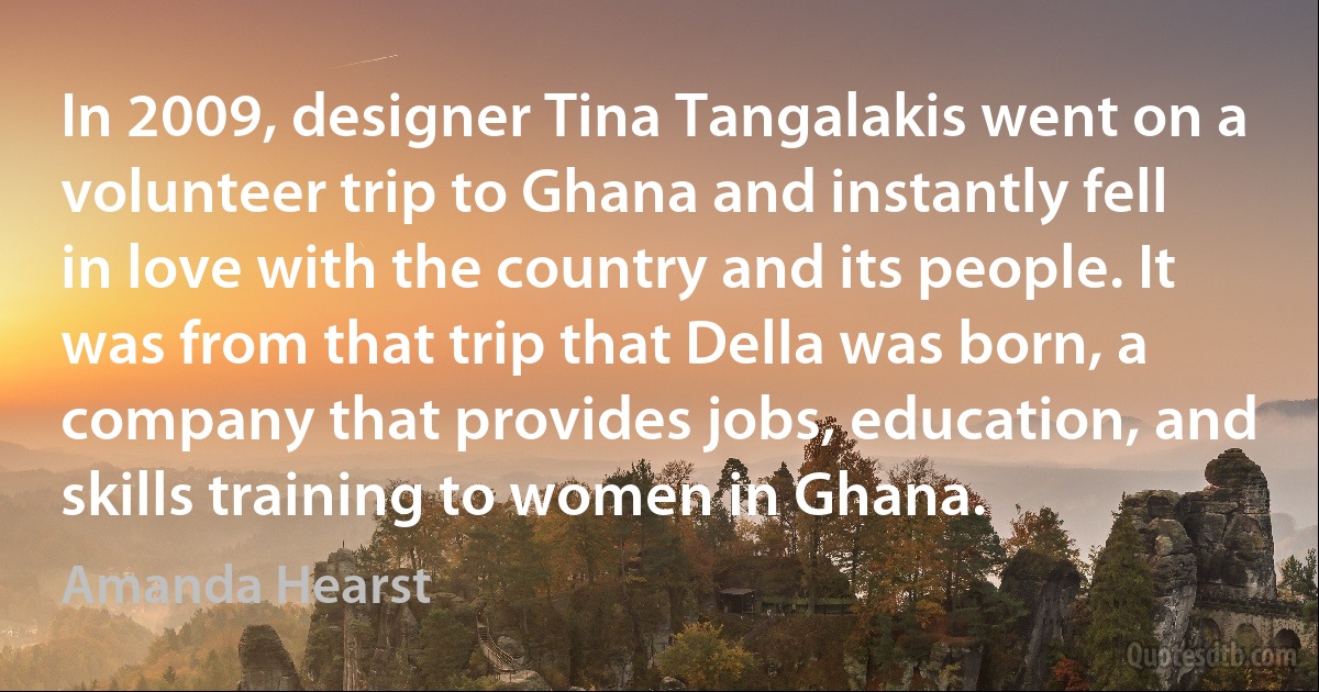 In 2009, designer Tina Tangalakis went on a volunteer trip to Ghana and instantly fell in love with the country and its people. It was from that trip that Della was born, a company that provides jobs, education, and skills training to women in Ghana. (Amanda Hearst)