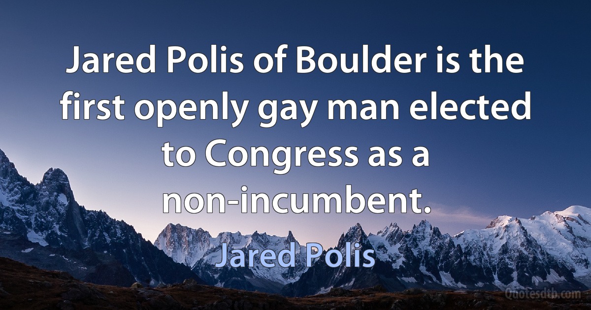 Jared Polis of Boulder is the first openly gay man elected to Congress as a non-incumbent. (Jared Polis)