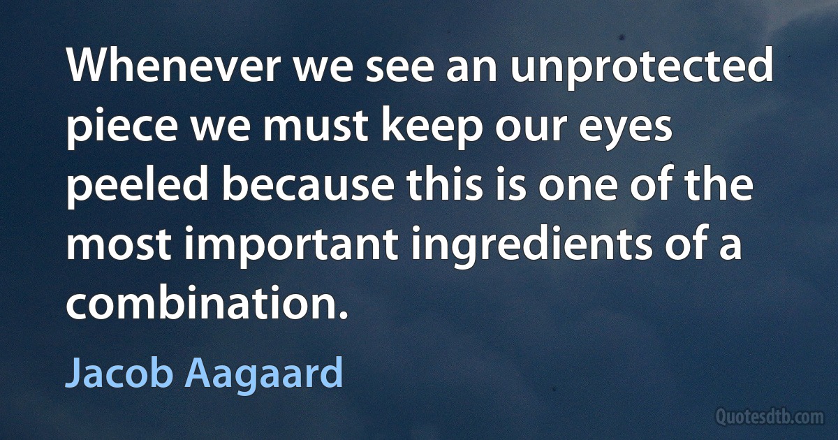 Whenever we see an unprotected piece we must keep our eyes peeled because this is one of the most important ingredients of a combination. (Jacob Aagaard)