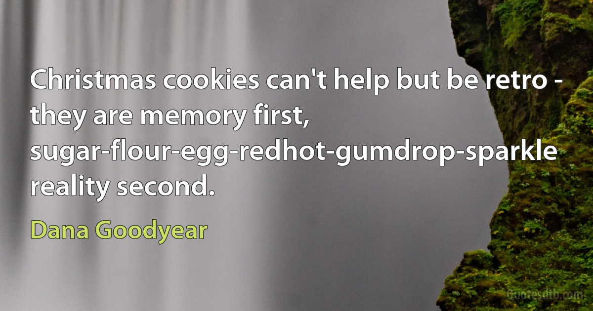 Christmas cookies can't help but be retro - they are memory first, sugar-flour-egg-redhot-gumdrop-sparkle reality second. (Dana Goodyear)