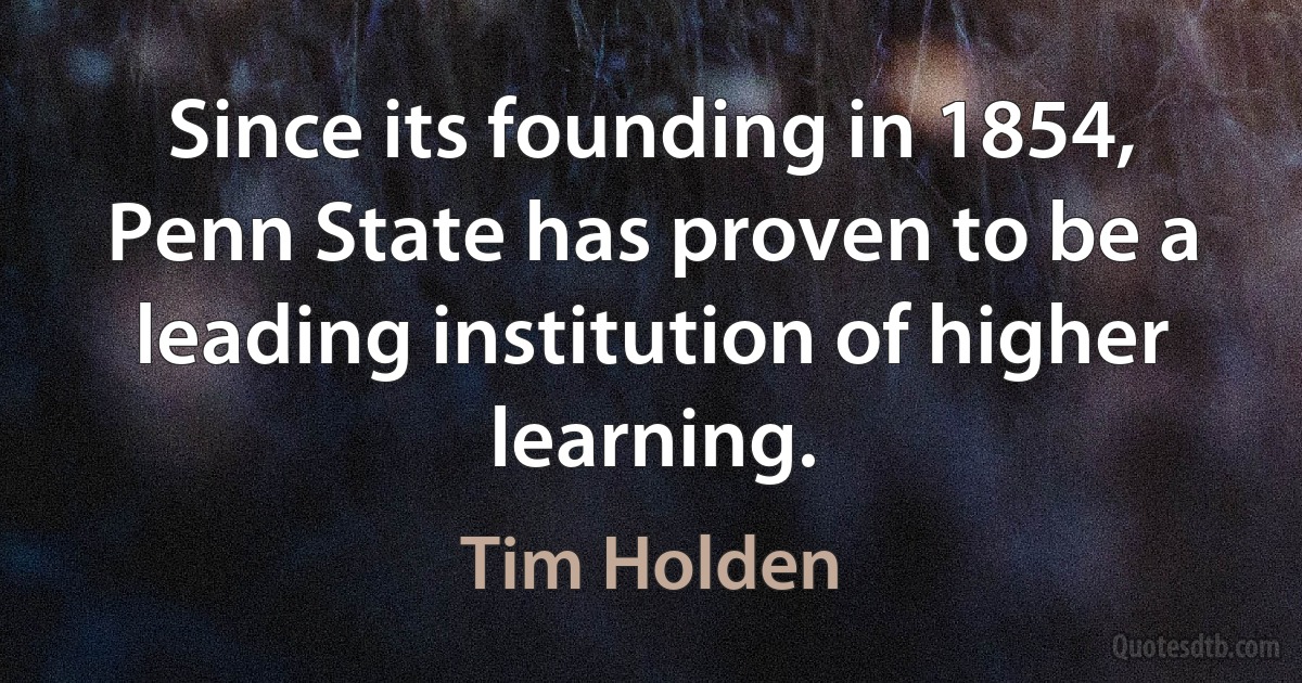 Since its founding in 1854, Penn State has proven to be a leading institution of higher learning. (Tim Holden)