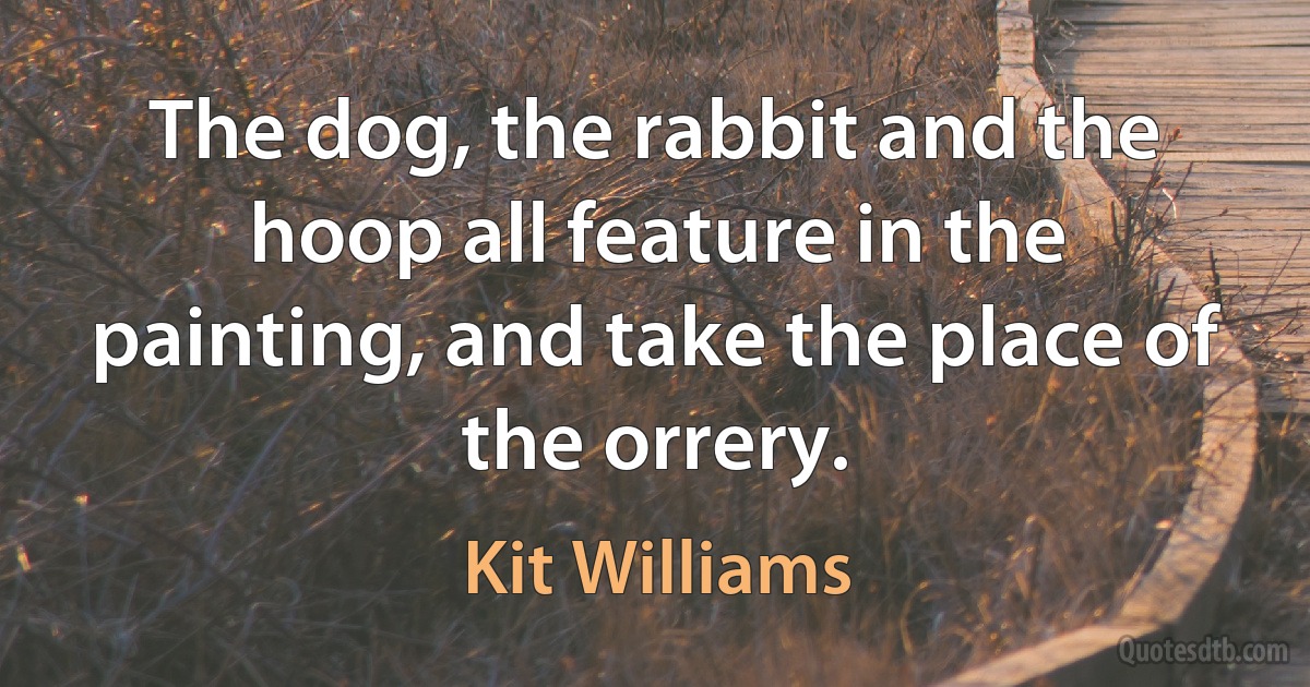 The dog, the rabbit and the hoop all feature in the painting, and take the place of the orrery. (Kit Williams)