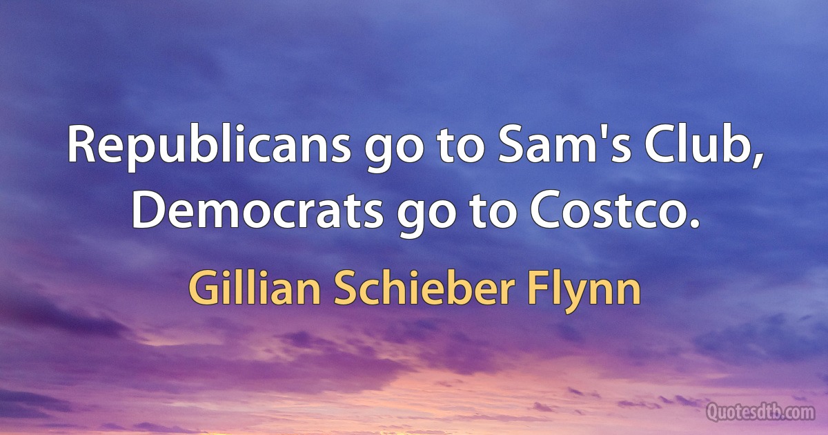 Republicans go to Sam's Club, Democrats go to Costco. (Gillian Schieber Flynn)