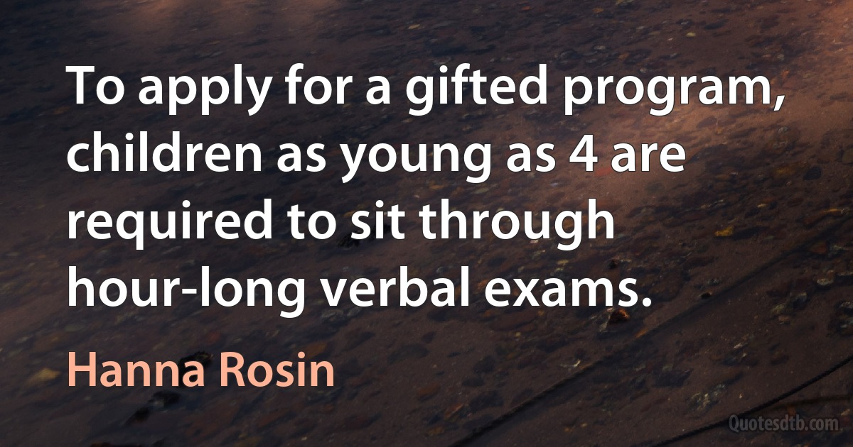 To apply for a gifted program, children as young as 4 are required to sit through hour-long verbal exams. (Hanna Rosin)