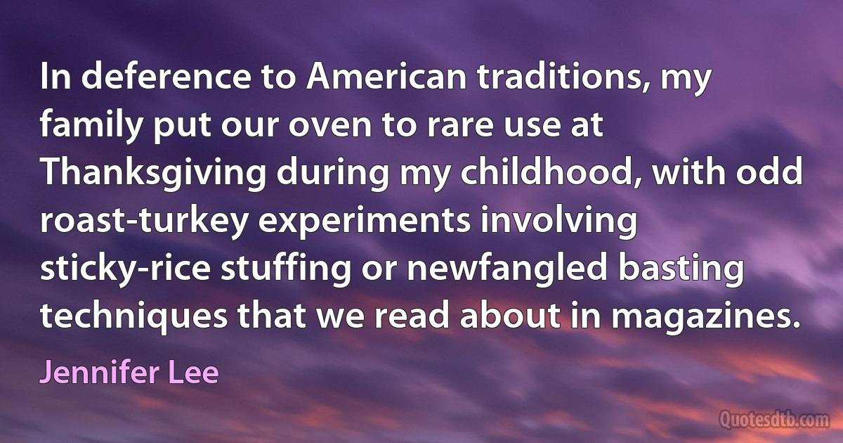 In deference to American traditions, my family put our oven to rare use at Thanksgiving during my childhood, with odd roast-turkey experiments involving sticky-rice stuffing or newfangled basting techniques that we read about in magazines. (Jennifer Lee)